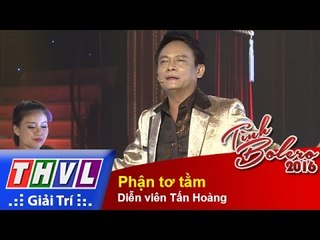 THVL | Tình Bolero 2016 - Tập 10: Phận tơ tằm - Diễn viên Tấn Hoàng