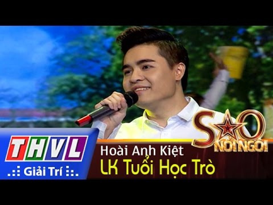 THVL | Sao nối ngôi - Tập 7: LK Tuổi học trò - Hoài Anh kiệt