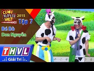 THVL | Cười xuyên Việt - Phiên bản nghệ sĩ 2015 | Tập 7: Bé Bò - Don Nguyễn