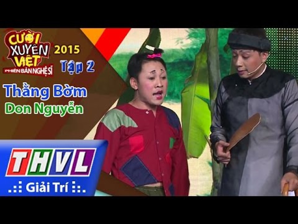 THVL | Cười xuyên Việt - Phiên bản nghệ sĩ 2015 | Tập 2: Thằng Bờm - Don Nguyễn