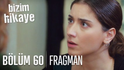 Bizim Hikaye 60. Bölüm Fragmanı