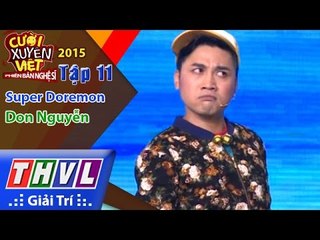 THVL | Cười xuyên Việt - Phiên bản nghệ sĩ 2015 | Tập 11: Super Doremon - Don Nguyễn