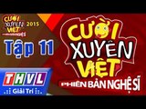 THVL | Cười xuyên Việt - Phiên bản nghệ sĩ 2015 | Tập 11: Lội ngược dòng