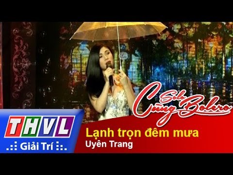 THVL | Solo cùng Bolero 2014 - Đêm gala: Lạnh trọn đêm mưa - Uyên Trang