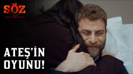 Söz | 72.Bölüm - Ateş'in Oyunu!