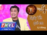 THVL | Tình ca Việt 2016 - Tập 4: Ngày Tết quê hương | Ngày Tết quê em - Lý Hùng