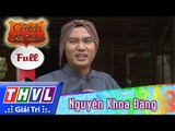 THVL | Cổ tích Việt Nam: Nguyễn Khoa Đăng - Phần cuối (FULL)