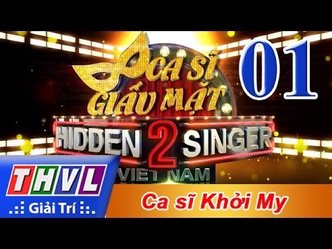 THVL | Ca sĩ giấu mặt 2016 – Tập 1: Ca sĩ Khởi My