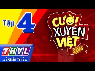 THVL | Cười xuyên Việt 2016 - Tập 4: Chủ đề Nóng