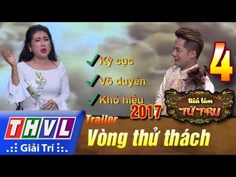THVL | Tiếu lâm tứ trụ 2017 – Tập 4: Vòng thử thách - Trailer