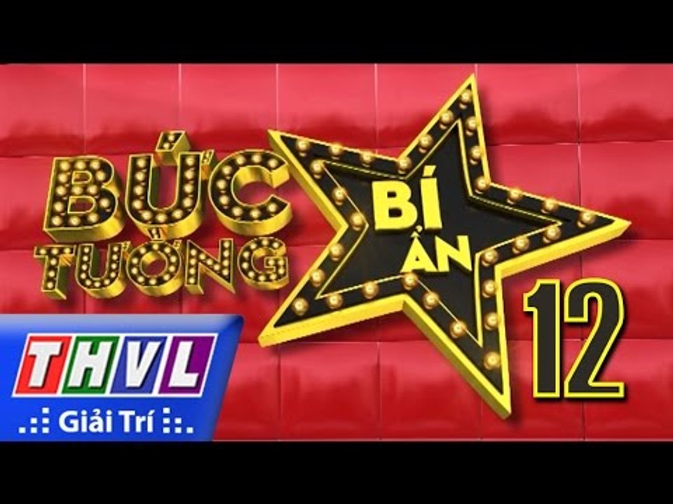 THVL l Bức tường bí ẩn - Tập 12: Đội chơi Mây Trắng (Ngọc Châu) vs Gió Đen (Đình Lộc, Xuân Thảo)