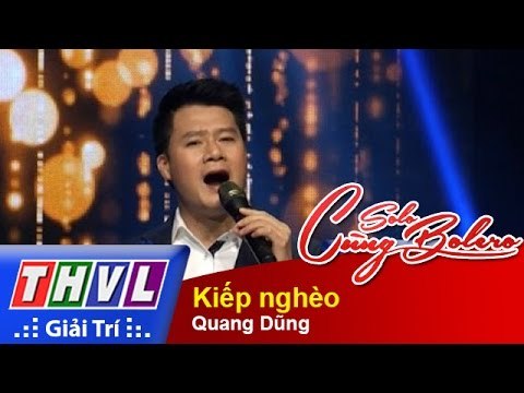 THVL | Solo cùng Bolero 2014 - Đêm gala: Kiếp nghèo - Quang Dũng