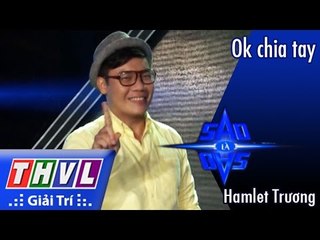 THVL l Sao là sao - Tập 3: Ok chia tay - Hamlet Trương