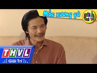 THVL | Quán ăn vui vẻ: Mắc xương gà