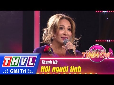 THVL | Người hát tình ca - Tập 8: Hỡi người tình - Thanh Hà