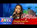 THVL | Solo cùng Bolero 2014 - Tập khởi động: Ca sĩ Phi Nhung - Chuyện hợp tan