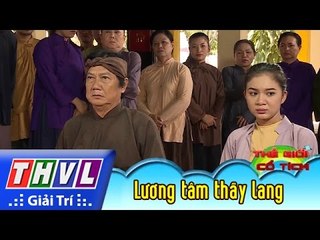 THVL | Thế giới cổ tích - Tập 170: Lương tâm thầy lang (phần cuối)