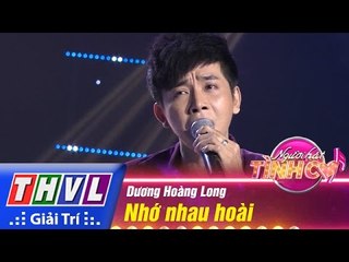 THVL | Người hát tình ca - Tập 8: Nhớ nhau hoài - Dương Hoàng Long