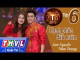 THVL | Tình ca Việt 2016 - Tập 6: Mùa xuân hạnh phúc | Hạnh phúc đầu xuân - Sơn Nguyễn, Như Trang
