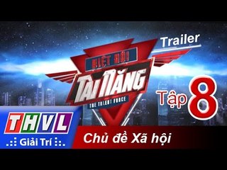 THVL | Biệt đội tài năng - Tập 8: Đêm xã hội - Trailer