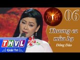 THVL | Tình ca Việt 2015 - Tập 6: Tình thời áo trắng | Thương ca mùa hạ - Đông Đào