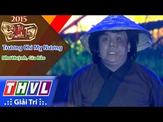 THVL | Tài tử tranh tài – Tập 5: Trương Chi Mỵ Nương - Như Huỳnh, Gia Bảo