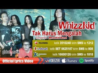 Whizzkid Band - Tak Harus Mengalah (Official Music Video)