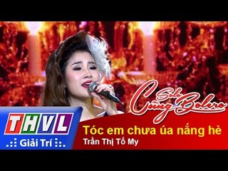 THVL | Solo cùng Bolero 2015 – Tập 8: Tóc em chưa úa nắng hè – Trần Thị Tố My
