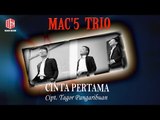 Mac'5 Trio - Cinta Pertama (Official Music Video)