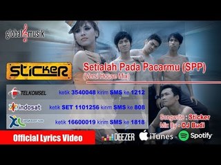 Sticker Band - Setialah Pada Pacarmu (SPP) (Versi House Mix) (Official Music Video)
