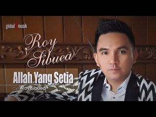 Roy Sibuea - Allah Yang Setia (Official Lyric Audio)