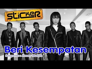 Sticker Band (New) - Beri Kesempatan (Official Music Video)