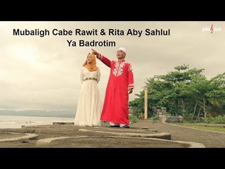 Mubaligh Cabe Rawit & Rifa Aby Sahlul - Ya Badrotim (Official Music Video)