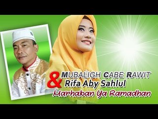 Mubaligh Cabe Rawit & Rifa Aby S - Marhaban Ya Ramadhan (Official Lyric Video)