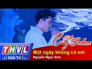 THVL | Solo cùng Bolero 2015 - Tập 11: Một ngày không có em - Nguyễn Ngọc Sơn