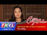 THVL | Solo cùng Bolero 2015 - Tập 12: Hành trình đến với Solo Cùng Bolero - Thu Hằng