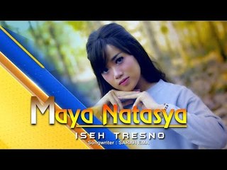 Maya Natasya - Iseh Tresno (Official Music Video)