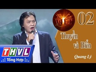 THVL | Tình ca Việt 2015 - Biển bạc đồng xanh | Thuyền và Biển - Quang Lý