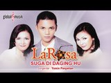 La Rosa - Suga Di Daging Hu (Official Music Video)