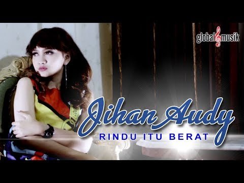 Jihan Audy - Rindu Itu Berat (Official Music Video)