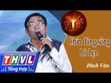 THVL | Tình ca Việt 2015 - Bài ca đất phương Nam | Chín dòng sông hò hẹn - Đình Văn