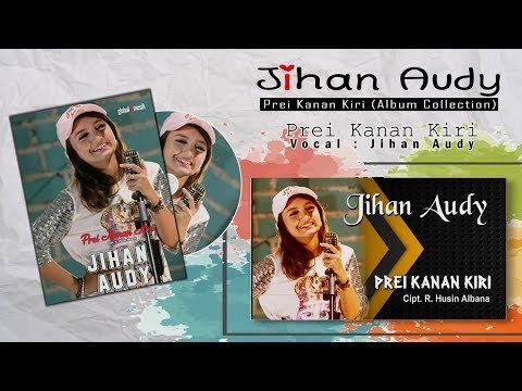 Jihan Audy - Prei Kanan Kiri (Album Collection Vol 1)