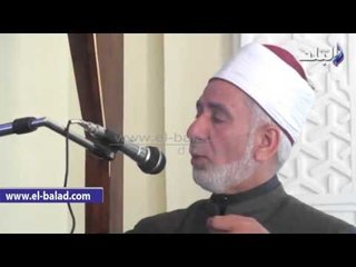 صدى البلد | وكيل الأوقاف فى خطبة الجمعة بالفيوم: علو الهمة دليل على كمال الرجولة والمروءة