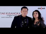 Dorman Manik & Rany Simbolon - Tak Kusangka (Official Music Video)