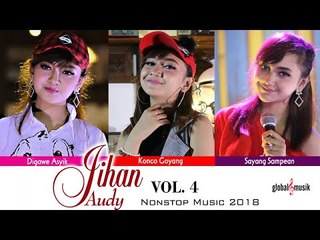 Jihan Audy Nonstop Music 2018 (Vol 4)