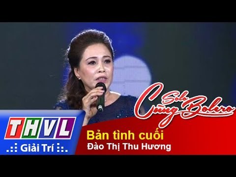 THVL | Solo cùng Bolero 2015 – Tập 4 (Vòng Sing-off): Bản tình cuối – Đào Thị Thu Hương