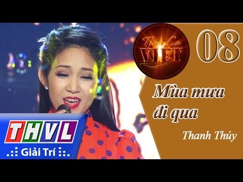 THVL | Tình ca Việt 2015 - Tập 8: Tình đầu khó phai | Mùa mưa đi qua - Thanh Thúy