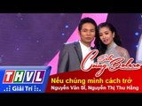 THVL | Solo cùng Bolero 2015 – Tập 5: Nếu chúng mình cách trở - Nguyễn Văn SĨ, Nguyễn Thị Thu Hằng