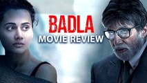 Badla Movie Review: Amitabh Bachchan |Taapsee Pannu