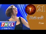 THVL | Tình ca Việt 2015 - Tập 21: Những ông hoàng Bolero | Phút cuối - Ý Lan